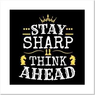 Stay sharp, think ahead - Chess Posters and Art